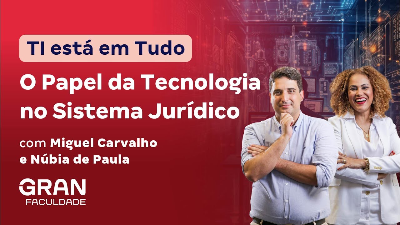 TI está em Tudo: O Papel da Tecnologia no Sistema Jurídico