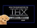 Dogg The Whare Watches The THX Logo SEASON 2 EPISODE 8