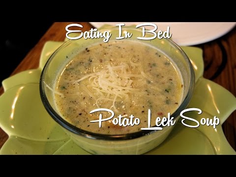 Eating In Bed (S02E12) Potato Leek Soup