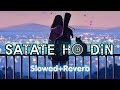 SATATE HO DIN RAAT JIS TARAH MUJHKO Slowed Reverb ALi Telli 77 Ali Telli77