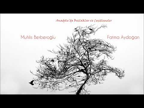 Muhlis Berberoğlu & Fatma Aydoğan - Gayrı Dayanamam