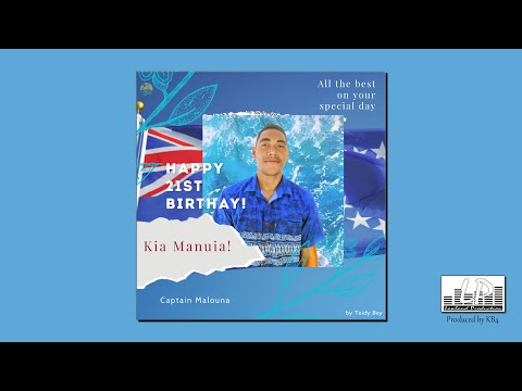 Captain Malouna (21st Birthday Song)  - Teidy Boy