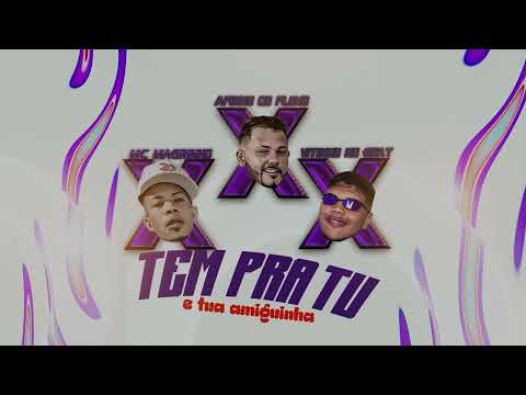AFINHO DO FLUXO MC MAGRINHO & VYTINHO NO BEAT   - TEM PRA TU E TUA AMIGUINHA