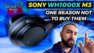 Sony WH-1000XM3 6 Months Later | One reason NOT to buy them!