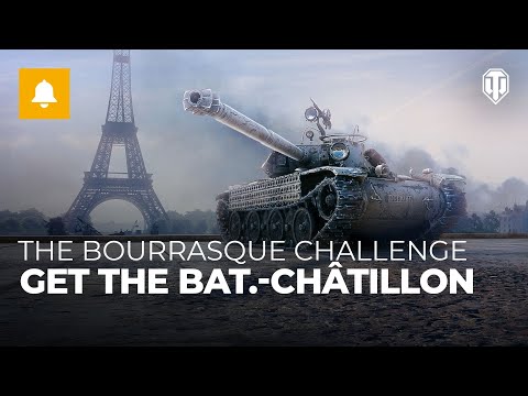 The Bourrasque Challenge: Get the Bat.-Châtillon