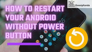 Restart phone without power button | How to restart your android without power button