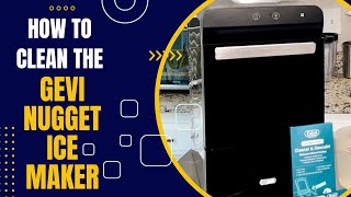 Clean and Maintain Your Gevi Nugget Ice Maker Like a Pro