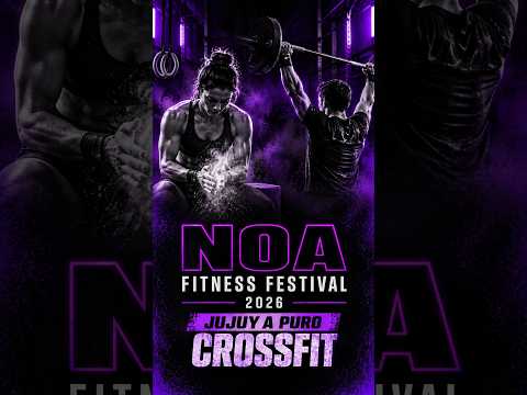 🔥🏋️ NOA FITNESS FESTIVAL 2026: JUJUY A PURO CROSSFIT
