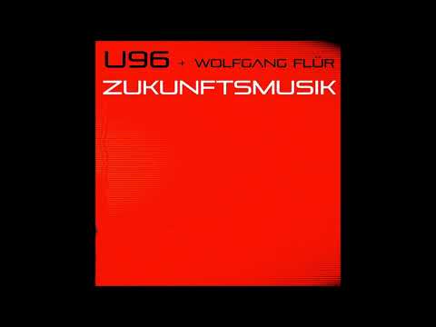 U96  - 2018 - Zukunftsmusik (feat. Wolfgang Flür)  SINGLE