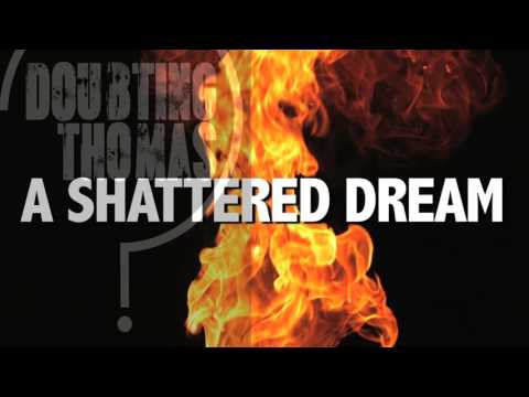 Shattered Dream by Doubting Thomas, Easton, PA