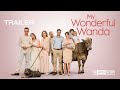 MY WONDERFUL WANDA by Bettina Oberli (Official international trailer HD)