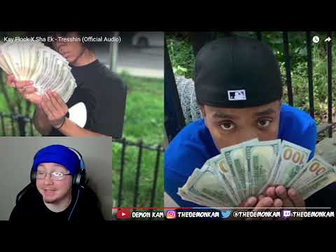 Demon Kam Reacts to Kay Flock X Sha Ek - Tresshin (Official Audio)