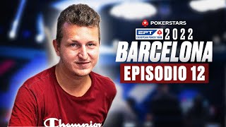 PokerStars EPT de Barcelona 2022 | Episodio 12 ♠️ PokerStars en Español