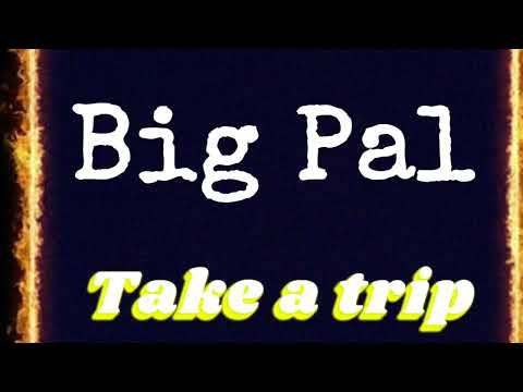 Kkabuuki/BigPal - Take a trip (freestyle)