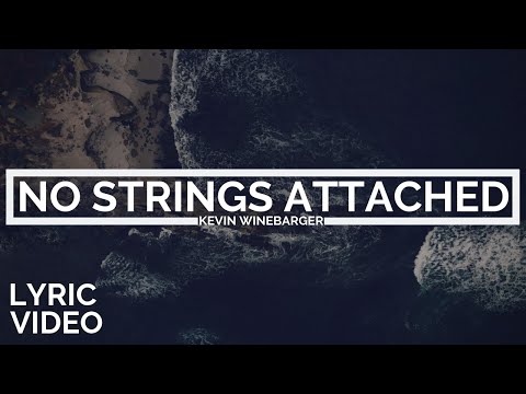 No Strings Attached Music Video by Kevin Winebarger