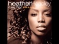 I didn't Mean To -  Heather Headley