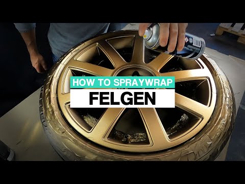 HOW TO SPRAYWRAP | FELGEN SPRÜH FOLIE +++ FULL DIP