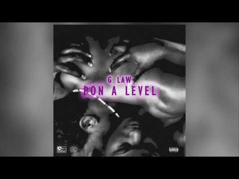 G LAW - Pon A Level (Official Audio)