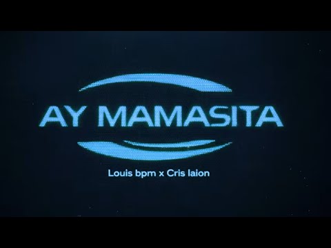 Louis BPM, Cris Laion - Ay Mamasita 