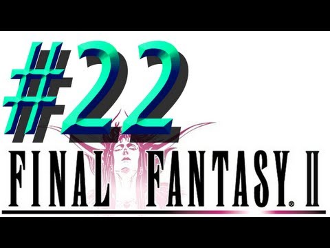 Final Fantasy II w/ NERDIAQ Ep.22 - Finally Back To Continue