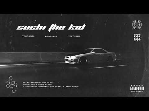 Sushi The Kid ft. zp3nd - YOKOHAMA