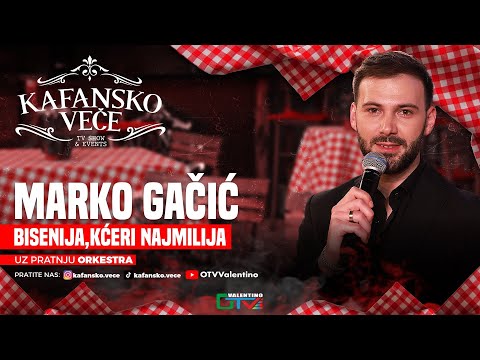 MARKO GACIC - BISENIJA KCERI NAJMILIJA | UZIVO | 2025 | KAFANSKO VECE