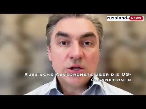 Russische Abgeordnete über die US Ölsanktionen