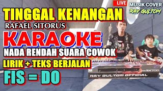 Download lagu KARAOKE TINGGAL KENANGAN - NADA STANDART SUARA COWOK - Rafael Sitorus - Tempo Slow mp3