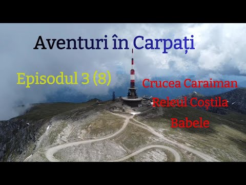 S2EP3 (8) Munții Bucegi | Piatra arsă - Crucea Caraiman - Releul Coștila - Babele