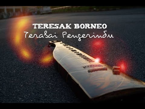 TERESAK BORNEO - Terabai Pengerindu (Official Lyric Video) 2018