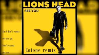 Lions Head - See You (Cotone remix + LYRICS)