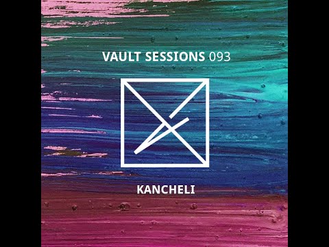 Kancheli - Vault Sessions #093