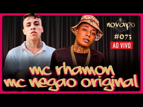 MC RHAMON E MC NEGÃO ORIGINAL - Novapo Podcast #073