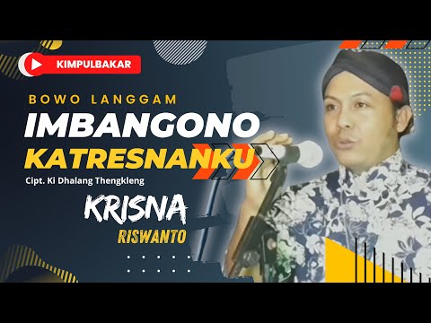 IMBANGONO KATRESNANKU - KI SUSILO THENGKLENG || COVER KRISNA RISWANTO@krisnariswanto