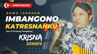 Download lagu IMBANGONO KATRESNANKU - KI SUSILO THENGKLENG || COVER KRISNA RISWANTO@krisnariswanto mp3