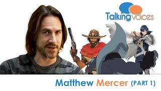 Matthew Mercer | Talking Voices (Part 1) video