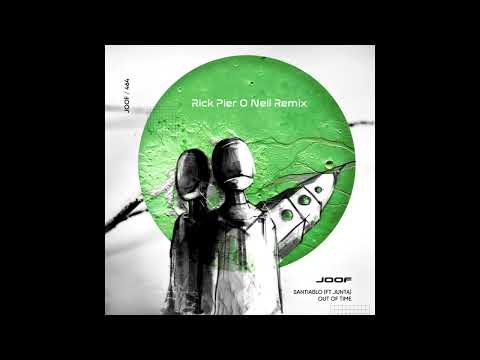 Santiablo  -  out of time - Rick Pier  O  Neil Remix