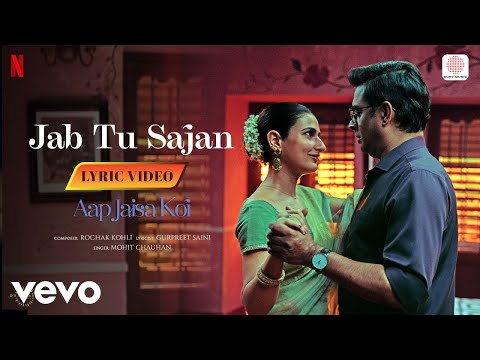 Jab Tu Sajan Lyrics English Translation – Aap Jaisa Koi | Mohit Chauhan