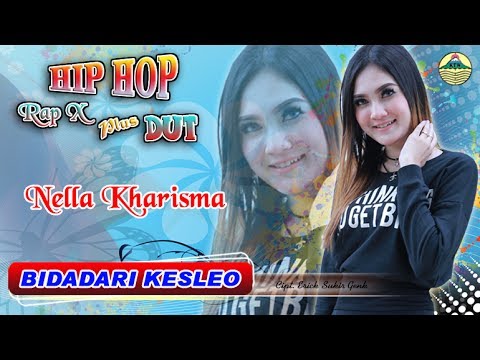 Nella Kharisma Bidadari Kesleo Hip Hop Rap X Official Video Music