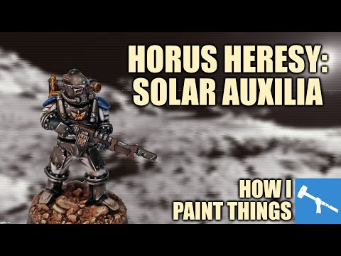 Solar Auxilia - Heroes of the Imperial Army [How I Paint Things]