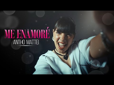 Me Enamoré - Antho Mattei