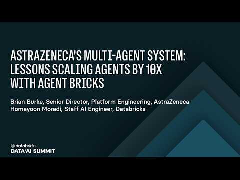 Watch: Multi-Agent Architecture at Scale: AstraZeneca's Agent Bricks Strategy