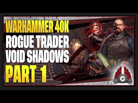 CohhCarnage Plays Warhammer 40000: Rogue Trader Void Shadows DLC Fresh Run - Part 1