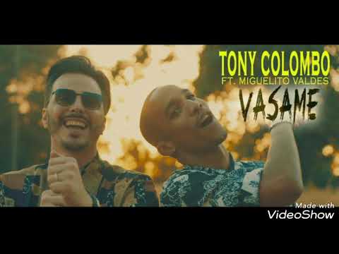 Tony Colombo Ft. Miguelito Valdes - Vasame (2017)