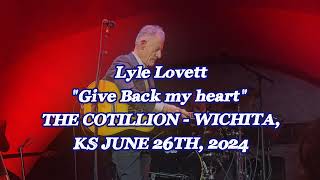 Lyle Lovett - Give Back My Heart (Funny Story)  - Live at The Cotillion - Wichita, Kansas 06/26/2024