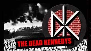 THE DEAD KENNEDYS We&#39;ve Got A Bigger Problem Now