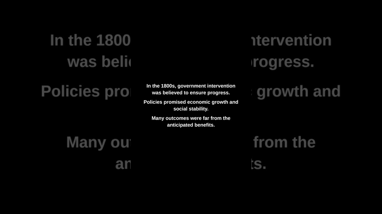 In the 1800s, government intervention was believed to ensure progress.