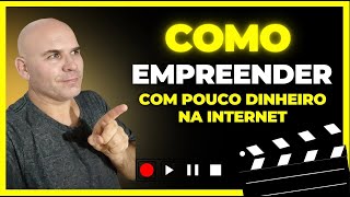 Como empreender com pouco dinheiro na internet