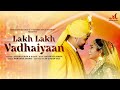 Lakh Lakh Vadhaiyaan Afsana Khan Saajz Salim Sulaiman Shradha Pandit Afsaajz Wedding Song