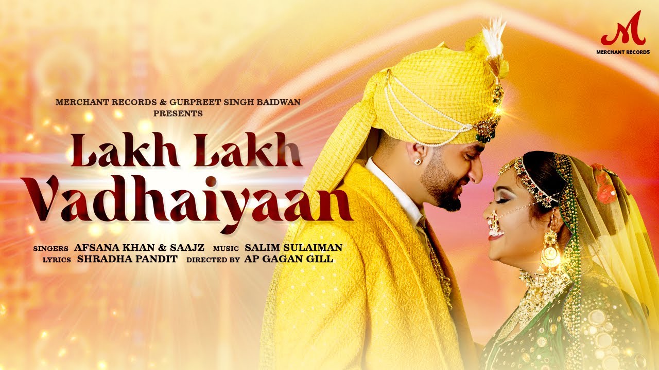 Lakh Lakh Vadhaiyaan song lyrics in Hindi – Afsana Khan, Saajz best 2022 Lakh Lakh Vadhaiyaan song lyrics in Hindi – Afsana Khan, Saajz best 2022